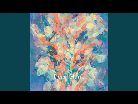 Dear, Hank